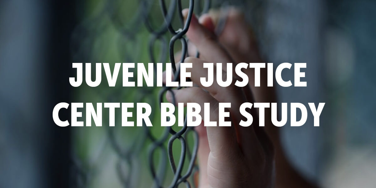 Juvenile Justice Center Bible Study