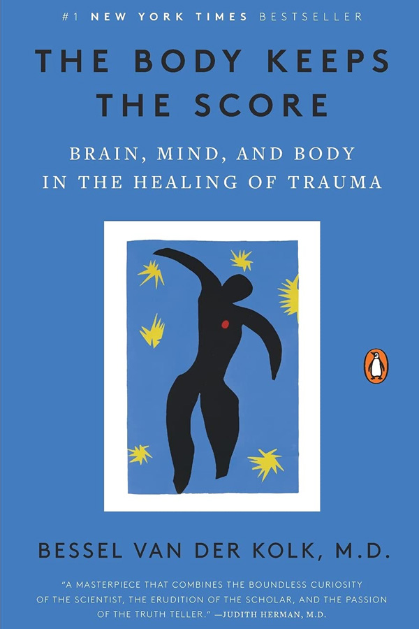 The Body Keeps the Score: Brain, Mind & Body in the Healing of Trauma