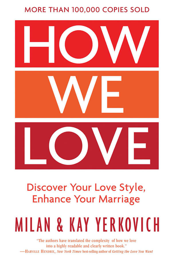 How We Love: Discover Your Love Style - Enhance Your Marriage