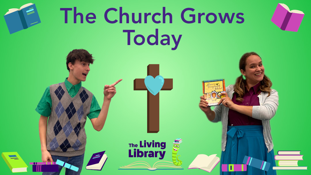 The Church Grows Today