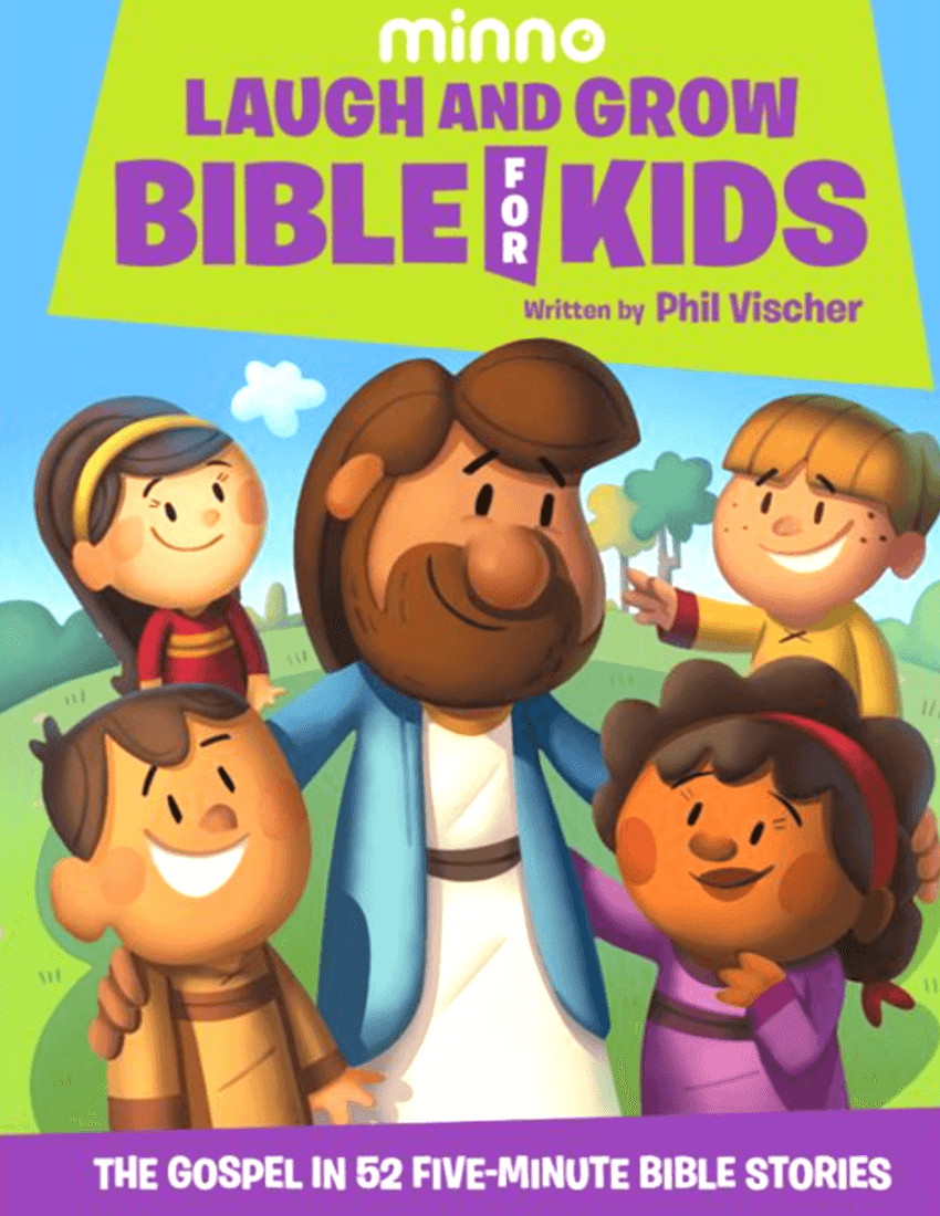 The Laugh and Grow Bible for Kids: The Gospel in 52 Five-Minute Bible Stories