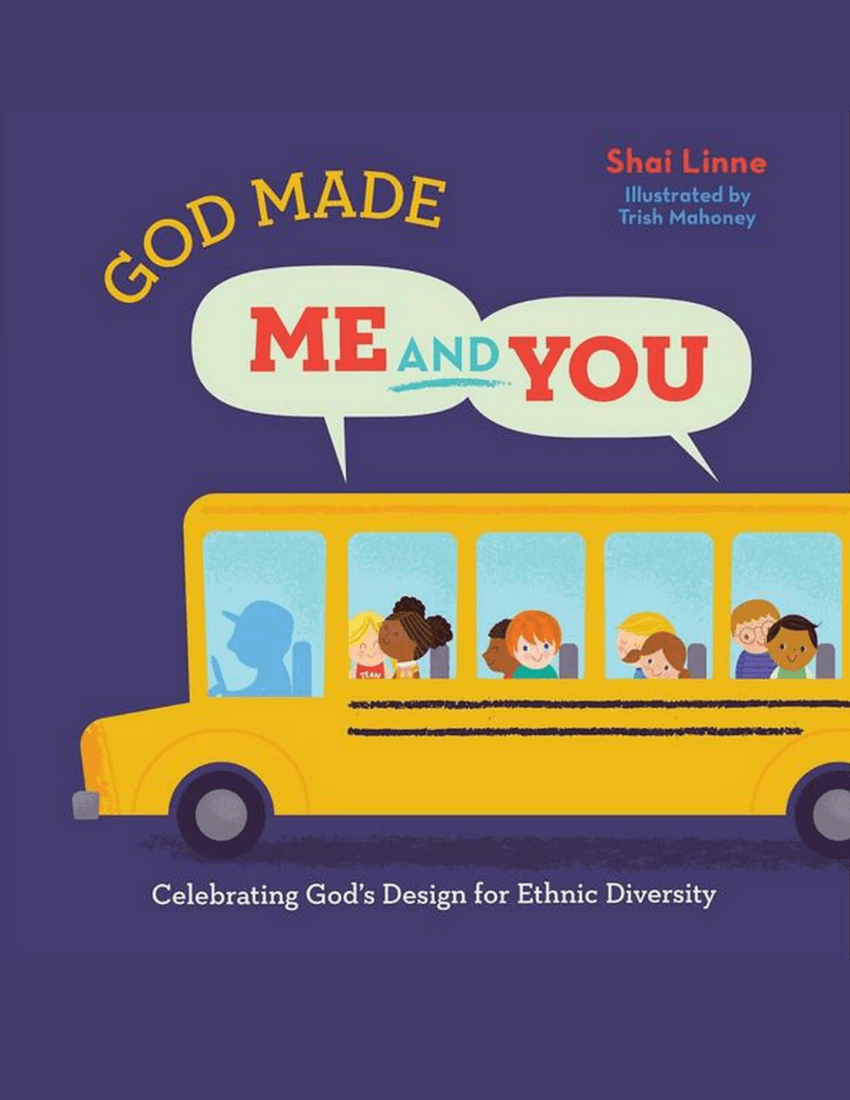 God Made Me AND You: Celebrating God's Design for Ethnic Diversity