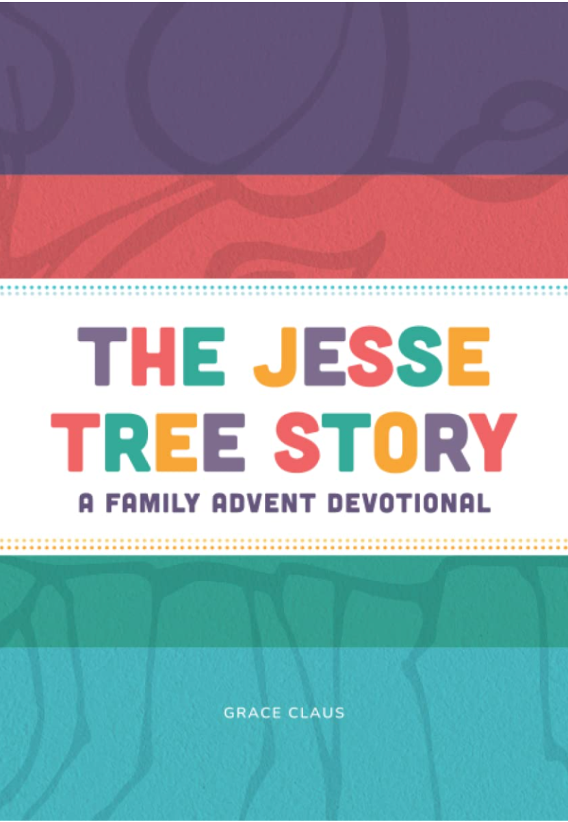 The Jesse Tree Story: A Family Advent Devotional