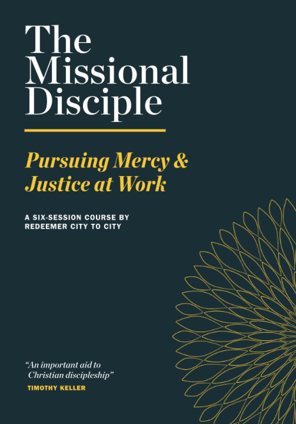 The Missional Disciple: Pursuing Mercy & Justice at Work