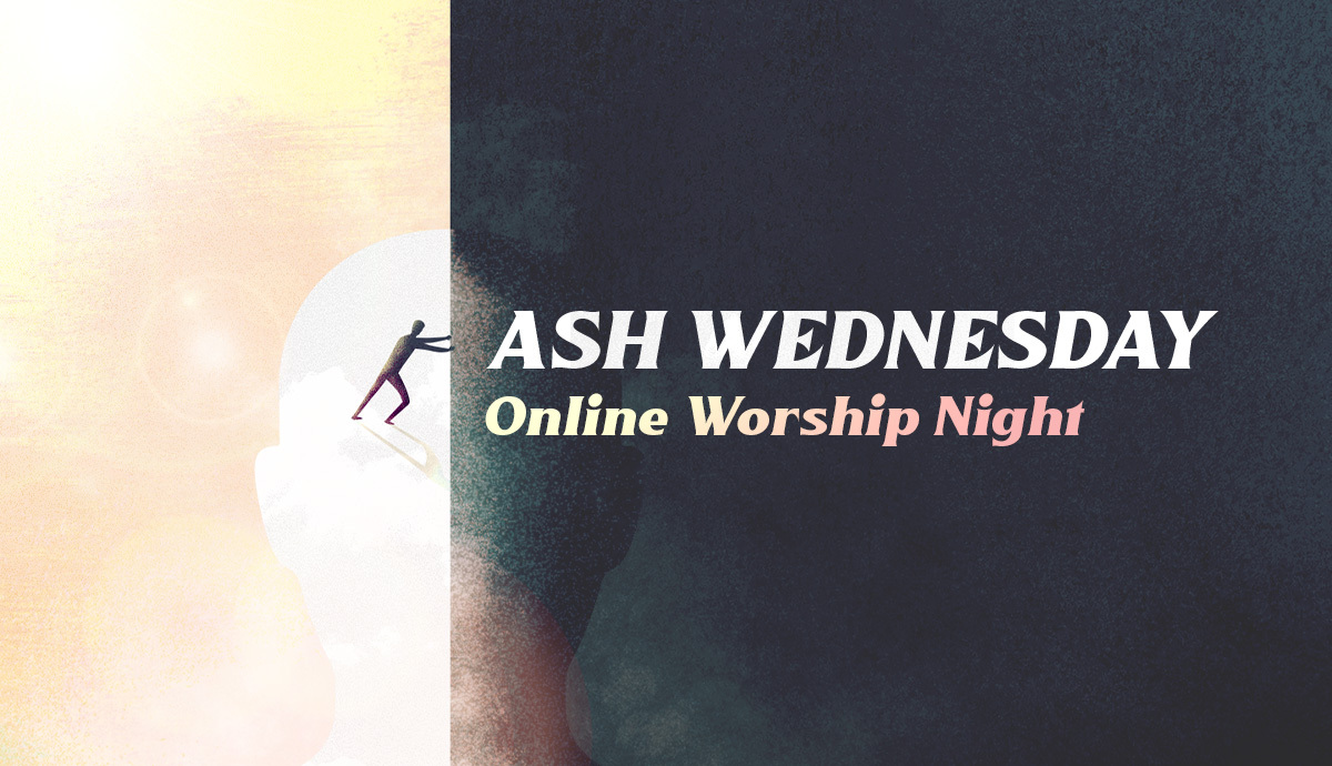Ash Wednesday Worship Night 2022