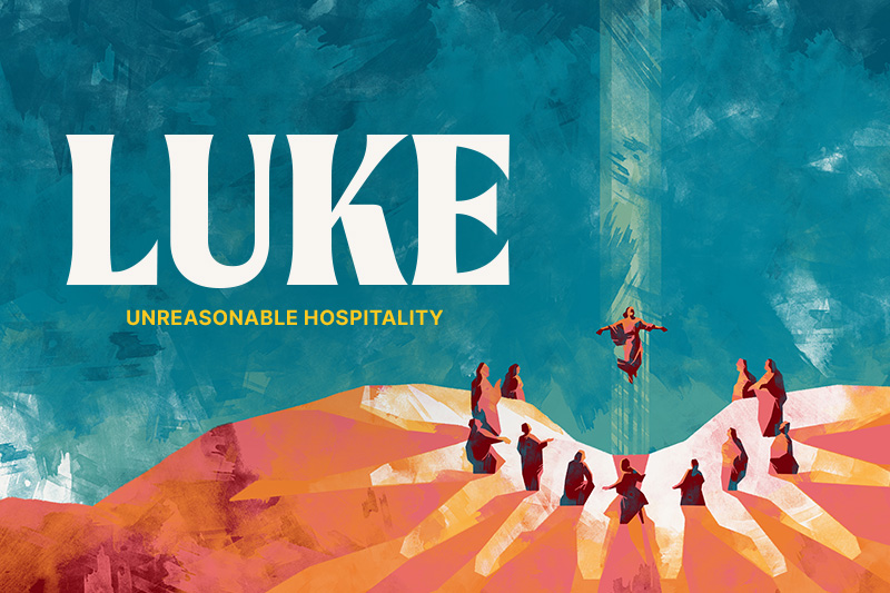 Luke: Unreasonable Hospitality Devotional Workbook 3