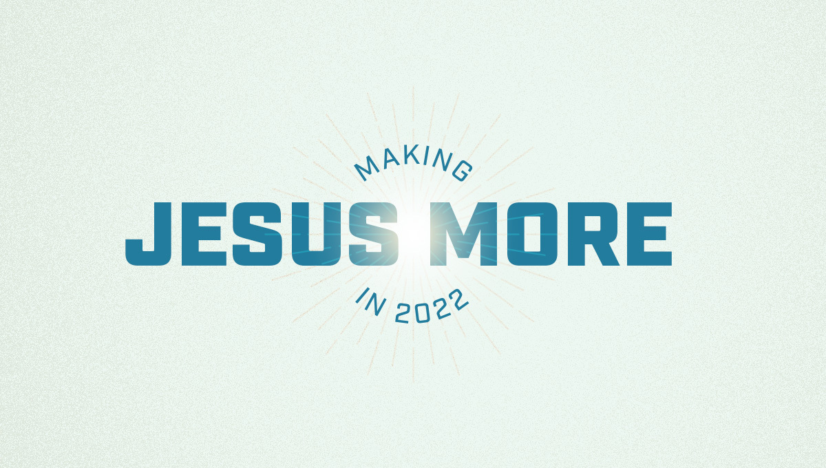 Making Jesus More