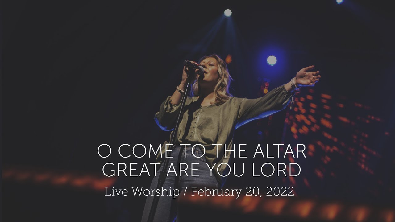 O Come to the Altar | Great Are You Lord