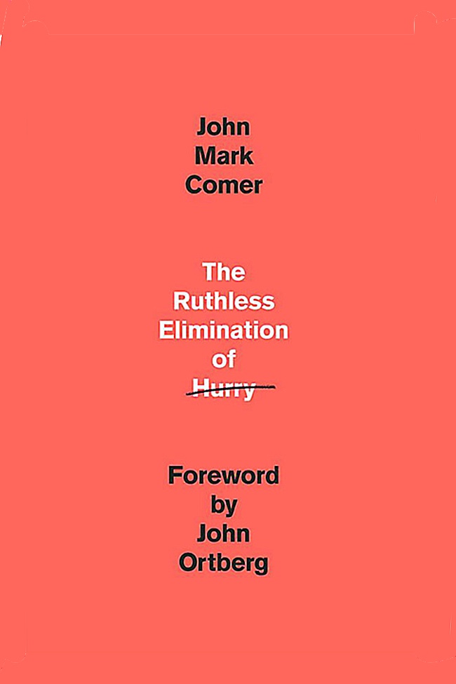 The Ruthless Elimination of Hurry (One Week) Evening Book Discussion