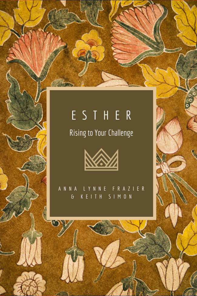 Esther: Rising to Your Challenge